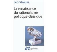 Léo Strauss – La renaissance du rationalisme politique classique – Conférences et essais – Broché