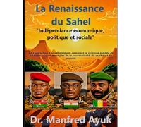 La Renaissance du Sahel: Indépendance économique, politique et sociale