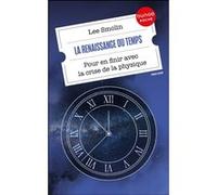La Renaissance Du Temps - Pour En Finir Avec La Crise De La Physique