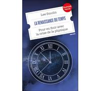 La Renaissance Du Temps - Pour En Finir Avec La Crise De La Physique