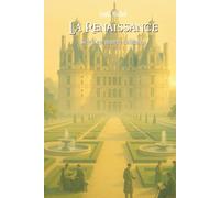 La Renaissance française: Les grands mouvements culturels, artistiques, intellectuels en 100 pages