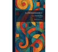 La Renaissance: Images CommentÃ(c)es