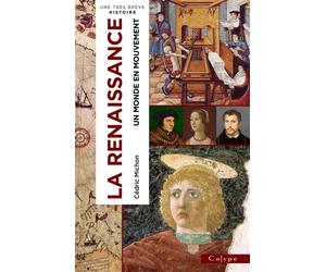 La Renaissance Le monde en mouvement - Cédric Michon - Calype - broché - Monographie