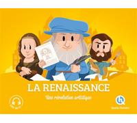 La Renaissance Une révolution artistique - Bruno Wennagel - Quelle Histoire - broché - Document jeunesse dès 6 ans