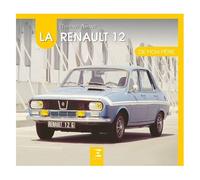 La Renault 12 De Mon Père