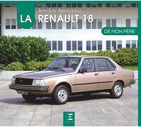 La Renault 18 – De mon père – RTA