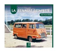La Renault Estafette De Mon Père