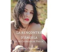 La rencontre d'Angela et de Georges de Preux