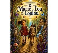 La rencontre de Marie Lou et Loulou: TOME 1
