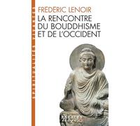 La Rencontre du bouddhisme et de l'Occident (Espaces Libres - Spiritualités vivantes)