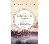 La Rencontre - Lars Muhl - J'ai Lu - Poche - Essai
