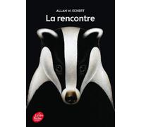 La rencontre L'histoire véridique de Ben MacDonald - Allan W. Eckert - Ldp Jeunesse - Poche - Roman junior dès 9 ans