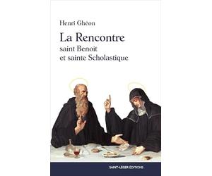 La Rencontre: Saint Benoît et sainte Scholastique