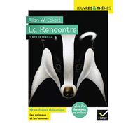 La Rencontre: suivi d'un groupement thématique sur les rapports entre les animaux et les hommes