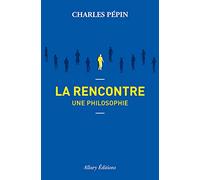 La rencontre, une philosophie