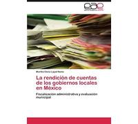 La Rendición De Cuentas De Los Gobiernos Locales En México
