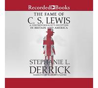 La renommée de C.S. Lewis : Une réception controversée en Grande-Bretagne et en Amérique [Import]