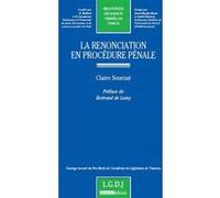 La renonciation en procédure pénale Claire Sourzat (Auteur)