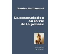 La Renonciation Ou La Vie De La Pensée