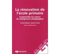La rénovation de l'école primaire: Comprendre les enjeux du changement pédagogique