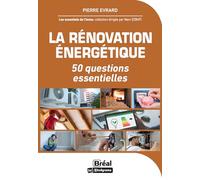 Pierre Evrard – La rénovation énergétique – 50 questions essentielles – Broché
