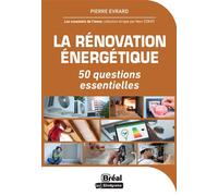 La rénovation énergétique 50 questions essentielles - Pierre Evrard - Bréal - broché - Etude