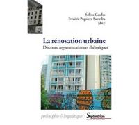 La Rénovation Urbaine - Discours, Argumentations Et Rhétoriques