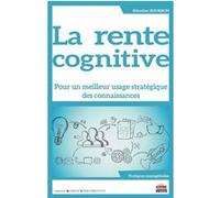 La rente cognitive Sébastien Bourbon (Auteur)