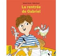 La rentrée de Gabriel Sylvain Zorzin (Auteur), Malin Koort (Illustration)