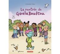 La rentrée de Goulubouftou Jo Hoestlandt (Auteur), Pascal Robin (Illustration)