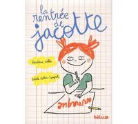 La rentrée de Jacotte: 60 histoires à lire avant ou après l'école