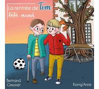 La rentrée de Tom, bébé secoué - Bertrand Gimonet - Publishroom - broché - Album jeunesse