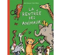 La rentrée des animaux Samir Senoussi (Auteur), Henri Fellner (Illustration)