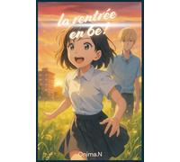 La rentrée en 6e !: La rentrée en 6e : un roman jeunesse ,Un guide drôle et illustré pour les enfants qui stressent avant la rentrée : relations au ... tout pour survivre à l’entrée en 6e avec hu