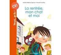 La rentrée, mon chat et moi Marie-Hélène Delval (Adapté), Vincent Mathy (Illustration)