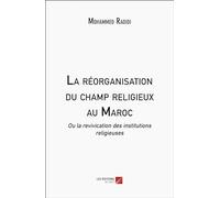 La réorganisation du champ religieux au Maroc