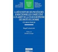 La réouverture des procédures juridictionnelles consécutive à un arrêt de la cou Magali Lafourcade (Auteur)