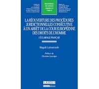 La Réouverture des procédures juridictionnelles consécutive à un arrêt de la Cour européenne de droi