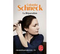 La Réparation - Colombe Schneck - Lgf - Poche - Roman