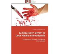 La Réparation Devant La Cour Pénale Internationale