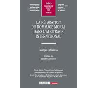 La réparation du dommage moral dans l'arbitrage international (642)