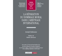 La réparation du dommage moral dans l'arbitrage international - Joseph Dalmasso - Lgdj - broché - Etude