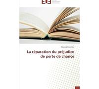 La Réparation Du Préjudice De Perte De Chance