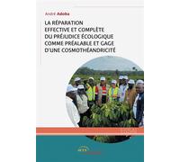 La réparation effective et complète du préjudice écologique - André Adoba - Jets D'encre - broché - Essai