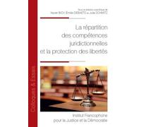 La répartition des compétences juridictionnelles et la protection des libertés - Xavier Bioy - Inst.francophone Pour La Justice Et Democratie - broché - Etude
