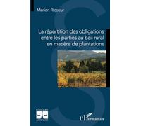 La répartition des obligations entre les parties au bail rural en matière de plantations