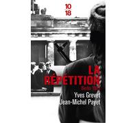 La Répétition - Berlin 1963 - poche - Yves Grevet - 10/18 - Poche - Roman