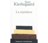 La Répétition - Sören Kierkegaard - Rivages - Poche - Essai