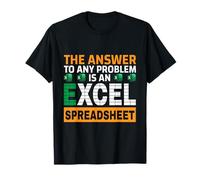La réponse à tout problème est un jour de taxe Excel T-Shirt