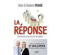 La Réponse: Ce que vous attendez de la vie, comment l'obtenir